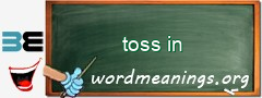 WordMeaning blackboard for toss in